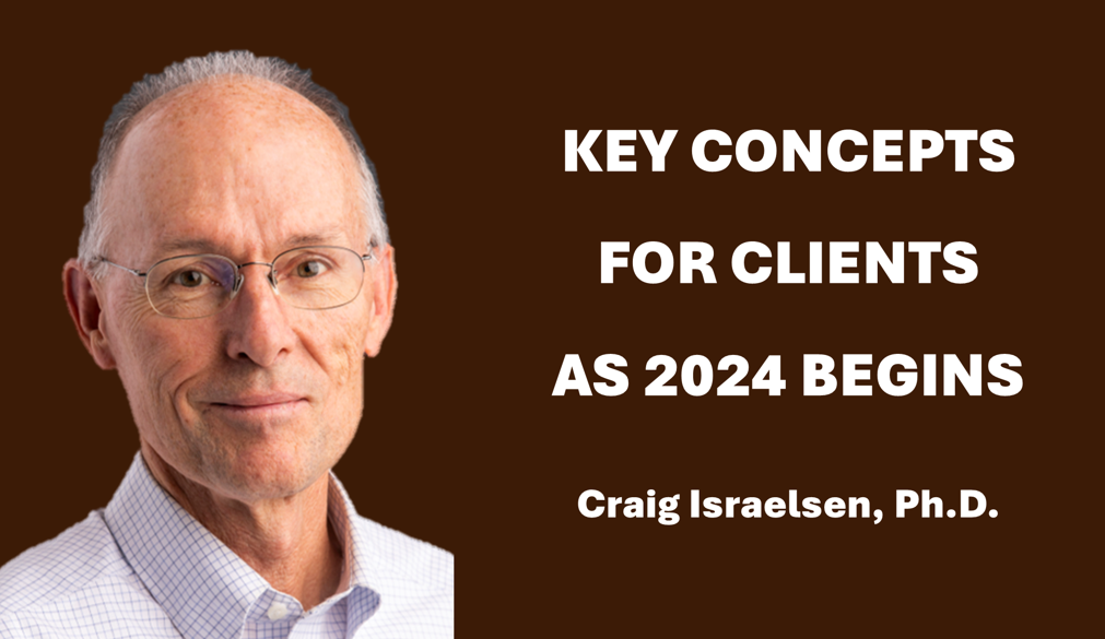 Key Concepts To Help Clients As 2024 Begins; Craig Israelsen, December 2023