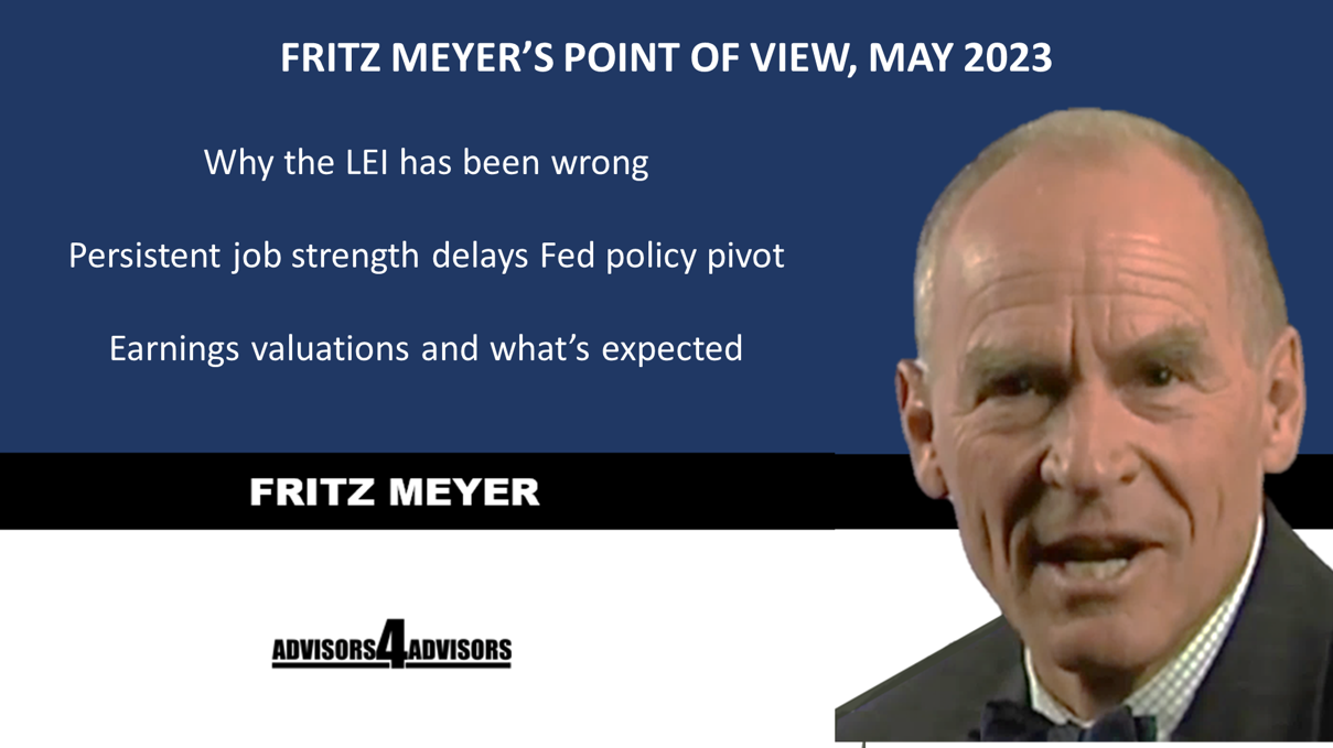 Rate Hikes Are Paused But Cuts Unlikely Till 2024, Fritz Meyer, May 2023
