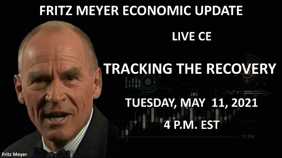Tracking The Recovery; Fritz Meyer Economic Update, May 2021